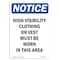 Signmission OSHA Notice, 7" Height, High Visibility Clothing Or Vest Sign, 7" X 5", Portrait OS-NS-D-57-V-13499 - alternate 1